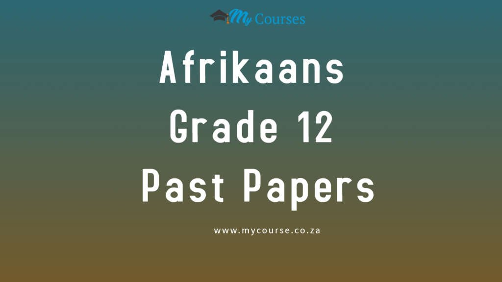Afrikaans Grade 12 Home Language Past Exam Papers and Memos for 2020 ...