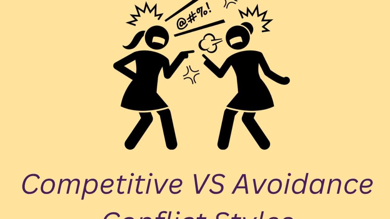 Competitive VS Avoidance Conflict Styles
