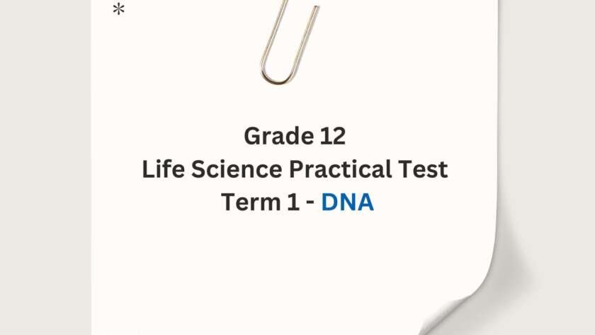 Grade 12 Life Science Practical Test Term 1 - DNA