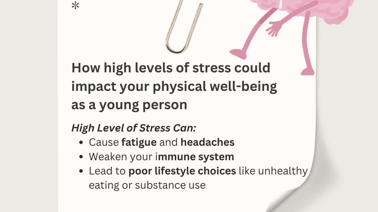 How high levels of stress could impact your physical well-being as a young person