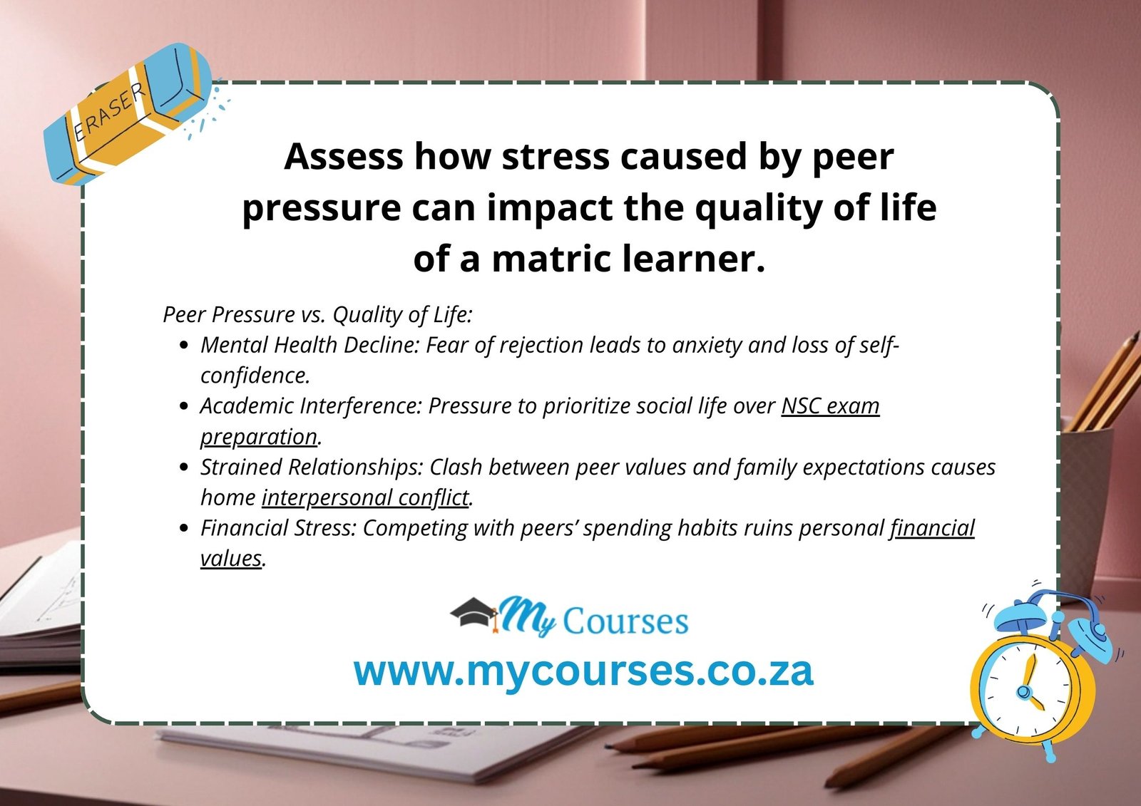 Assess how stress caused by peer pressure can impact the quality of life of a matric learner